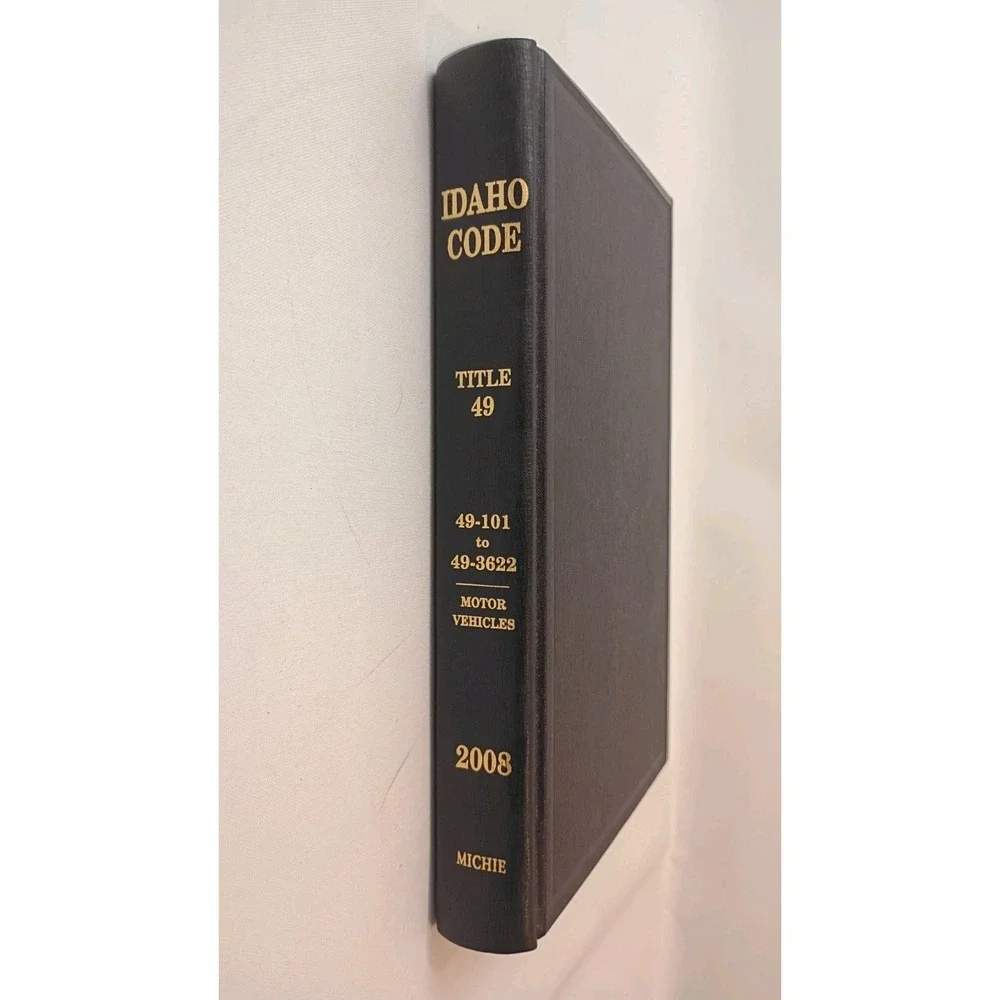 Idaho Code Title 49, 49-101 to 49-3622 Motor Vehicles 2008 Michie Hardcover